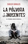 Pólvora Y Los Inocentes, La - Carlos Davalos - 9788410523227
