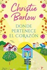 Donde pertenece el corazón - Christie Barlow - 9788410641556