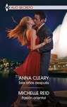 Seis años después - Pasión oriental - Anna Cleary ; Michelle Reid - 9788410740525