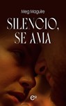 Silencio, se ama - Meg Maguire - 9788410741492