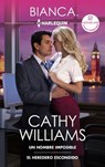 Un hombre imposible - El heredero escondido - Cathy Williams - 9788410745209