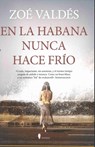 En La Habana Nunca Hace Frío - Zoé Valdés - 9788411317269