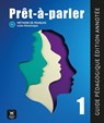Pret-a-parler 1 - Guide pedagogique - Edition annotee (A1) - Collectif - 9788411570053