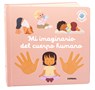 Mi Imaginario del Cuerpo Humano / My Imagination of the Human Body - Nathalie Ragondet - 9788411581981