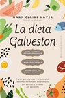 Dieta Galveston, La - Mary Claire Haver - 9788411721585