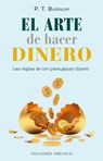 Arte de Hacer Dinero, El - P. T. Barnum - 9788411721967