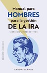 Manual Para Hombres Para Gestionar La IRA - Aaron Karmin - 9788411723275