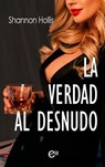 La verdad al desnudo - Shannon Hollis - 9788411806824