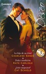 La hija de su rival - Dulce rendición - ¿Solo negocios? - Charlene Sands ; Kate Carlisle ; Cat Schield - 9788413079356