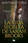 La vida secreta de Sarah Brooks - Santiago Vera - 9788413142234