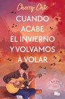 Cuando Acabe El Invierno Y Volvamos a Volar / When Winter Ends and We Fly Again - Cherry Chic - 9788413148250