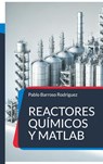 Reactores químicos y matlab - Pablo Barroso Rodriguez - 9788413739601