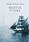 Mantua en Cuba - Enrique Pertierra Serra - 9788415622086
