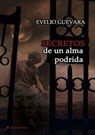 Secretos de un alma podrida - Evelio Guevara - 9788415622154