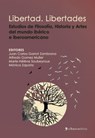 Libertad. Libertades. Estudios de Literatura, Filosofía, Historia y Artes del mundo ibérico e iberoamericano - Marie-Hélène Soubeyroux - 9788415622505