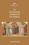 El Evangelio Gnóstico de Tomás - Jesús García-Consuegra González - 9788415676218