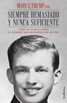 SPA-SIEMPRE DEMASIADO Y NUNCA - Mary L. Trump - 9788415732488