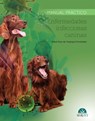 Enfermedades infecciosas caninas. Manual práctico - Rafael Ruiz de Gopegui - 9788416315925