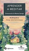 APRENDER A MEDITAR ENTRENANDO LA MENTE -  - 9788416574568