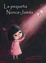 La pequeña nunca-jamás/ Little Never-Ever - STUSE,  Irena - 9788416648276