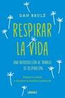 SPA-RESPIRAR LA VIDA - Dan Brule - 9788416720019