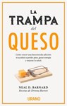 SPA-TRAMPA DEL QUESO LA - Neal D. Barnard - 9788416720231