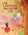 The Day Ladybug Drew a Giant Ball of Fluff - Jose Carlos Romn - 9788416733880