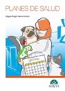 Planes de salud - Miguel Ángel Valera Arnanz - 9788416818693