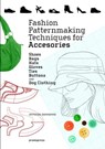 Fashion Patternmaking Techniques for Accessories: Shoes, Bags, Hats, Gloves, Ties, Buttons and Dog Clothing - Antonio Donnanno - 9788416851614