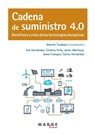 Cadena de suministro 4.0 - Alberto Tundidor Díaz ; Eva María Hernández Ramos ; Cristina Peña Andrés - 9788417313692