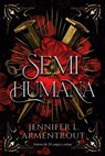 Armentrout, J: Semihumana - Jennifer Armentrout - 9788417421922