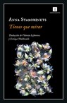 Tienes Que Mirar - Anna Starobinets - 9788417553906