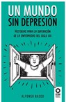 Un mundo sin depresión - Alfonso Basco - 9788417566760