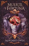 Muerte Y Fortuna - Margaret Owen - 9788417854539
