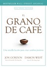 El Grano de Café (the Coffee Bean Spanish Edition) - Jon Gordon - 9788417963163