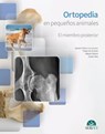 Ortopedia en pequeños animales. El miembro posterior - Felipe de Vicente Collado ; Miguel Ángel Solano Nicolás ; Josep Aisa Roig ; Ignacio Calvo Bermejo - 9788418020896