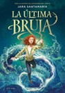 La Última Bruja / The Last Witch - Jara Santamaría - 9788418688805