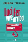 Luci Fer vive arriba - Carmela Trujillo - 9788418976100
