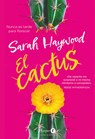 El cactus - Sarah Haywood - 9788418976209