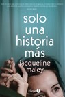 Solo una historia más - Jacqueline Maley - 9788418976445
