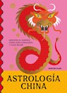 Astrología China: Descifra El Zodíaco Para Vivir Plenamente - Marites Allen - 9788419043368