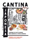 Cantina Japonesa: Cuaderno de Viaje Culinario Para Saborear La Cocina Japonesa - Clémence Leleu - 9788419043498