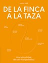 de la Finca a la Taza. Descubre El Viaje del Café de Especialidad - Syra Coffee - 9788419043504