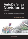 AutoDefensa Noviolenta (#ADNcat) en 100 missatges i una història increïble - Martí Olivella Solé - 9788419109378