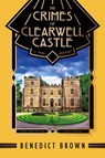 The Crimes of Clearwell Castle - Benedict Brown - 9788419162076