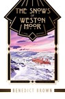 The Snows of Weston Moor - Benedict Brown - 9788419162090