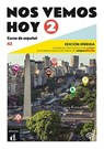 Nos vemos hoy 2 - Edicion hibrida para estudiantes + audio MP3. A2 - Eva Maria Lloret Ivorra ; Bibiana Wiener ; Margarita Goerrissen ; Rosa Ribas - 9788419236326
