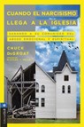 Cuando el narcisismo llega a la iglesia - DeGroat Chuck DeGroat - 9788419779786