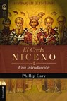 El Credo Niceno - Phillip Cary - 9788419779977