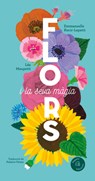 Flores Y Su Magia / Flowers and Their Magic - Léa Maupetit - 9788419794383